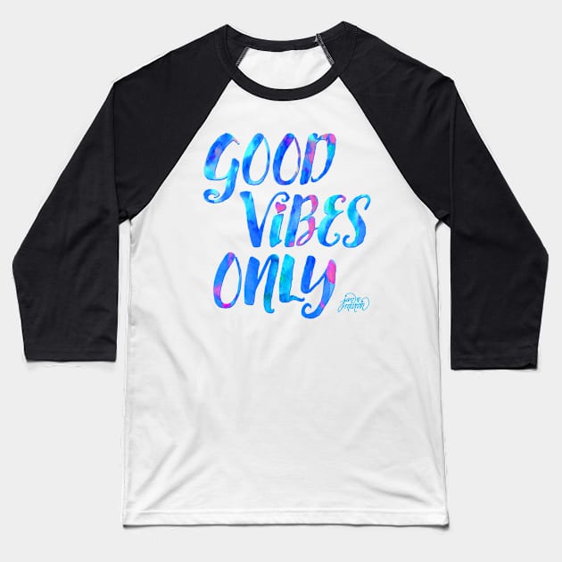 Good Vibes Only by Jan Marvin Baseball T-Shirt by janmarvin